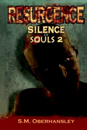Resurgence (A Zombie Apocalypse Saga) (Silence of Souls) poster