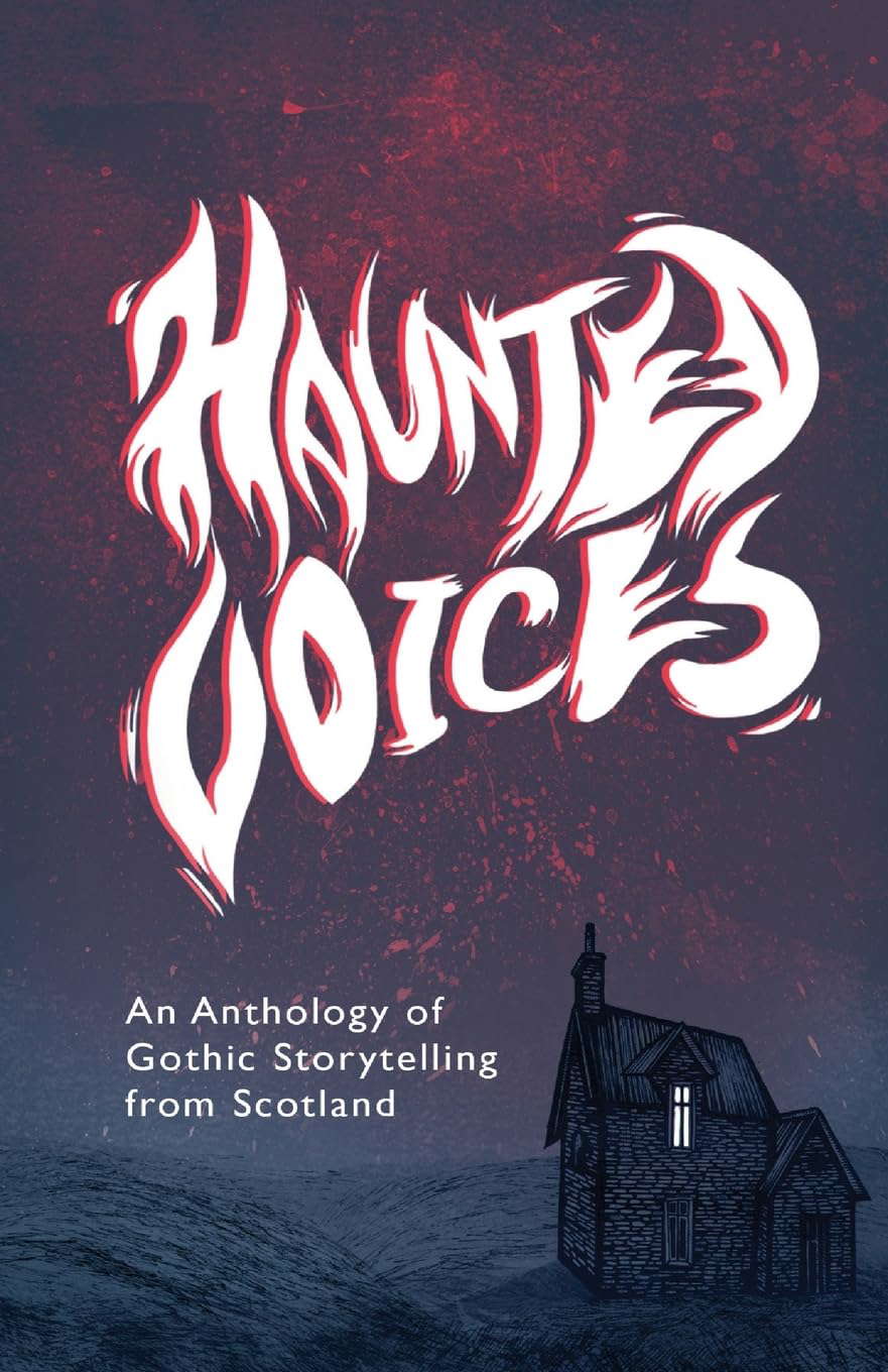 Haunted Voices: An Anthology of Gothic Storytelling from Scotland poster