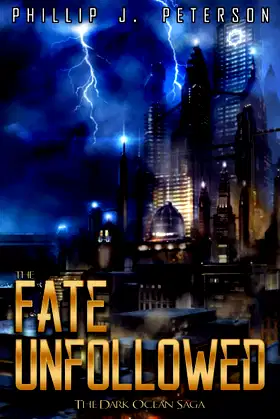 The Fate Unfollowed (The Dark Ocean Saga) poster