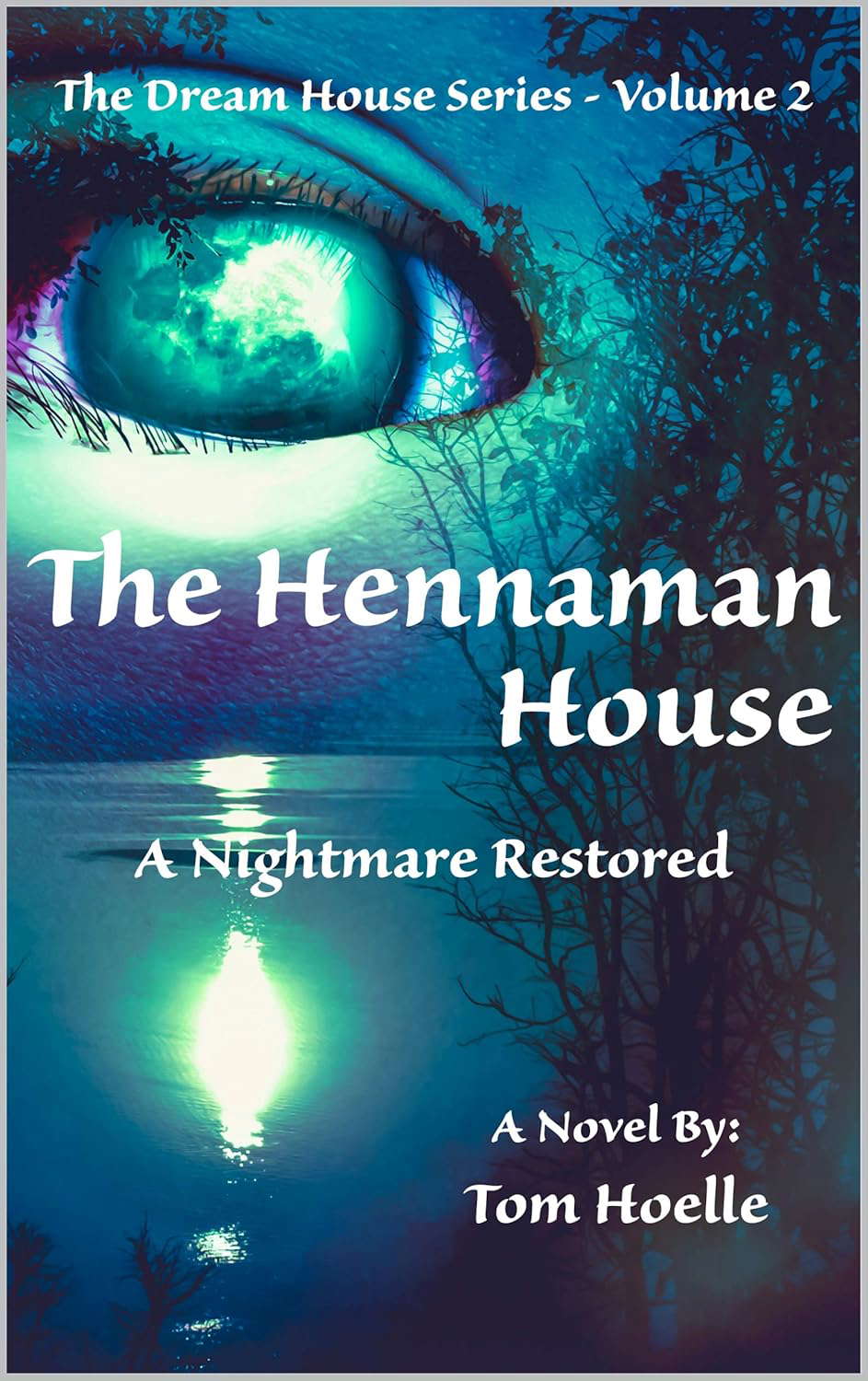 The Hennaman House: A Nightmare Restored (The Dream House Series Book 2) poster