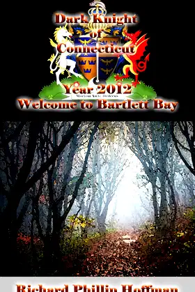 Dark Knight of Connecticut: Year 2012 - Welcome to Bartlett Bay poster