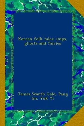 Korean folk tales: imps, ghosts and fairies poster