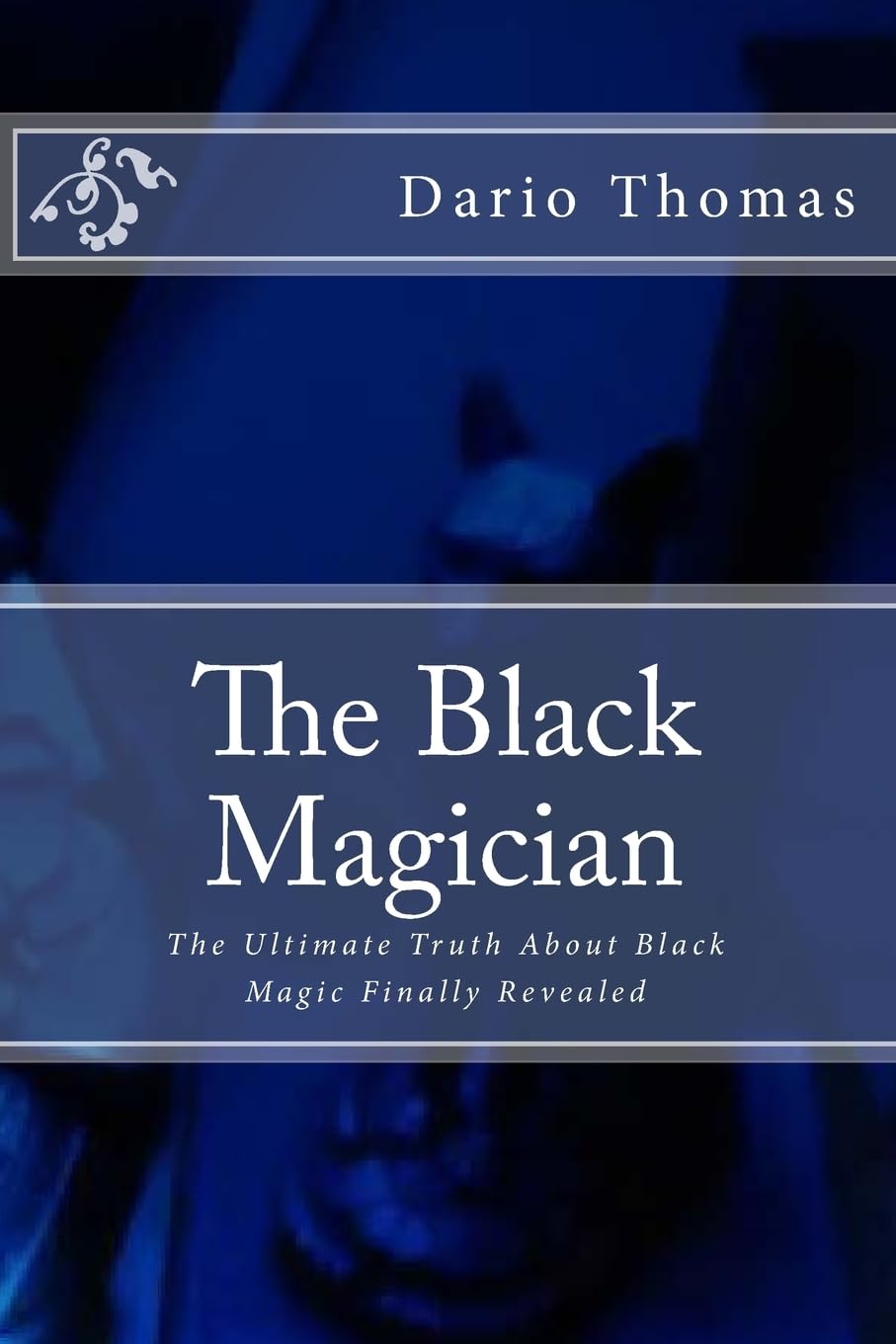 The Black Magician: The Ultimate Truth About Black Magic Finally Revealed poster
