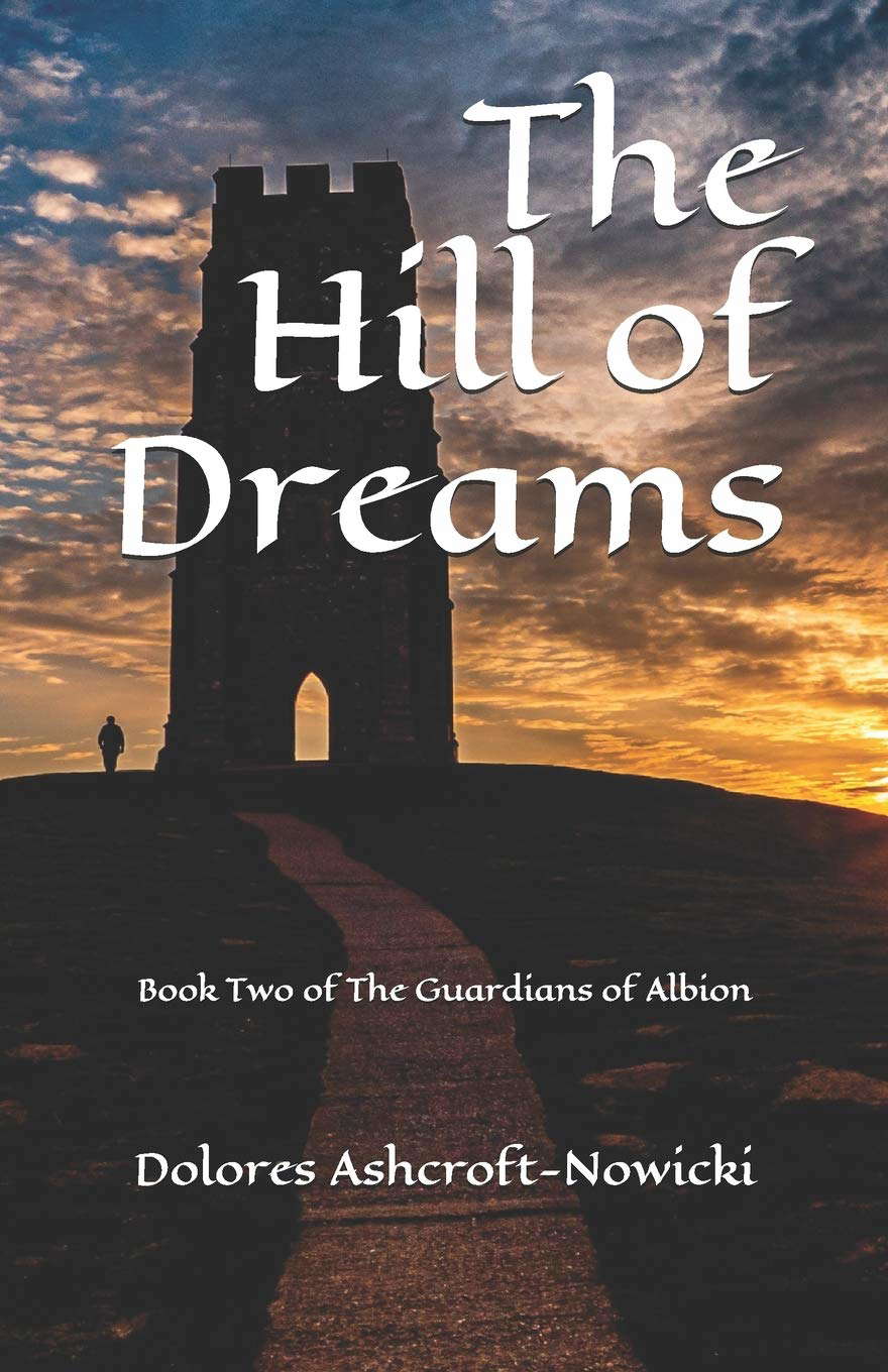 The Hill of Dreams: Book Two of The Guardians of Albion poster