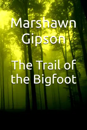 The Trail of the Bigfoot poster