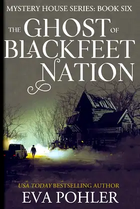 The Ghost of Blackfeet Nation (Mystery House) poster