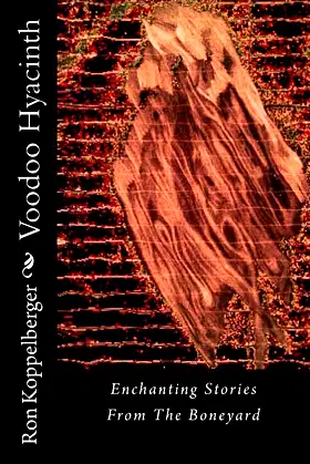 Voodoo Hyacinth: Enchanting Stories From The Boneyard poster