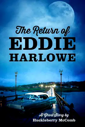 The Return of Eddie Harlowe: A Ghost Story poster