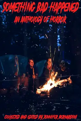 Something Bad Happened: An Anthology of Horror poster