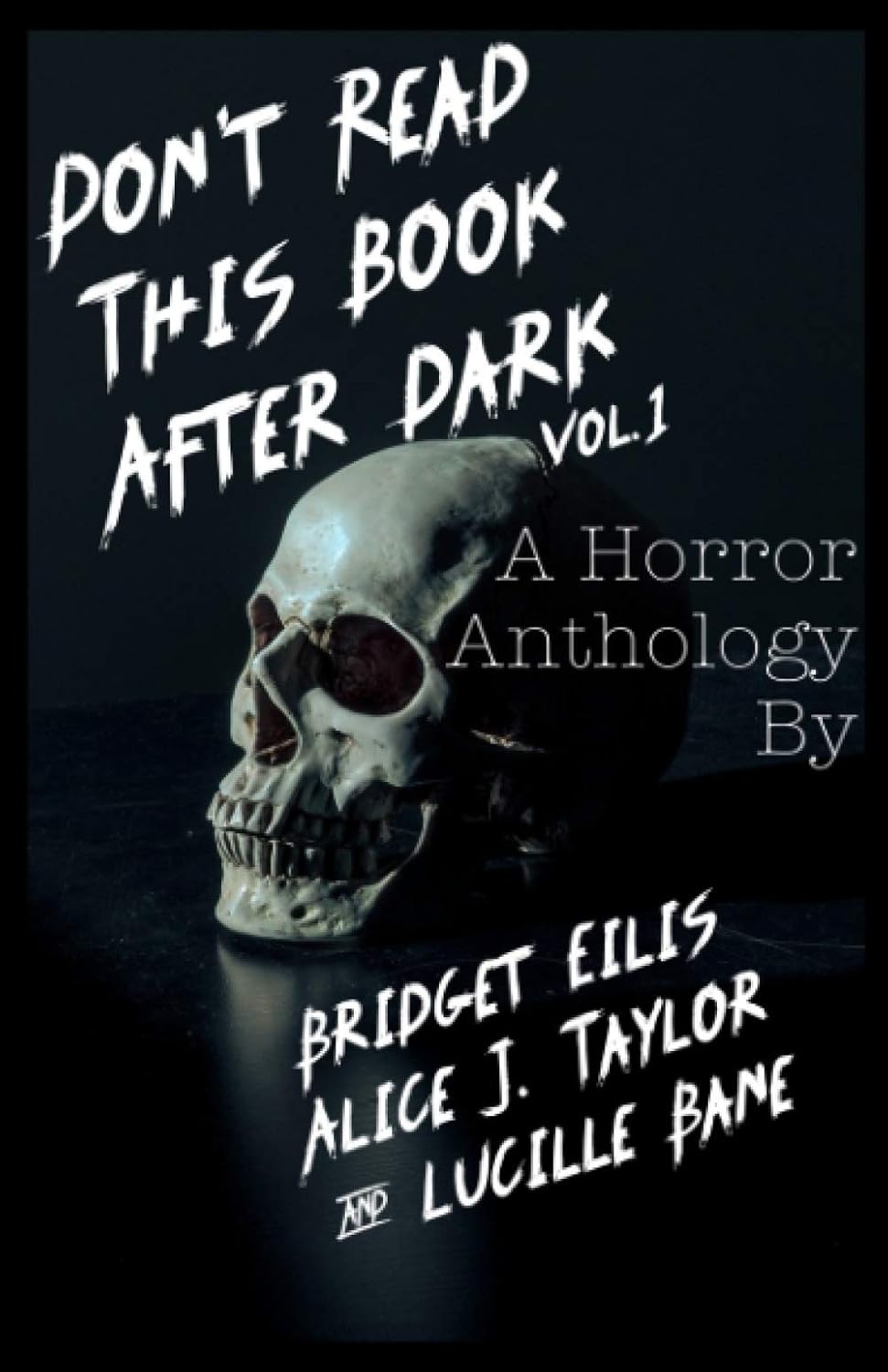 Don't Read This Book After Dark Volume 1: A Horror Anthology poster