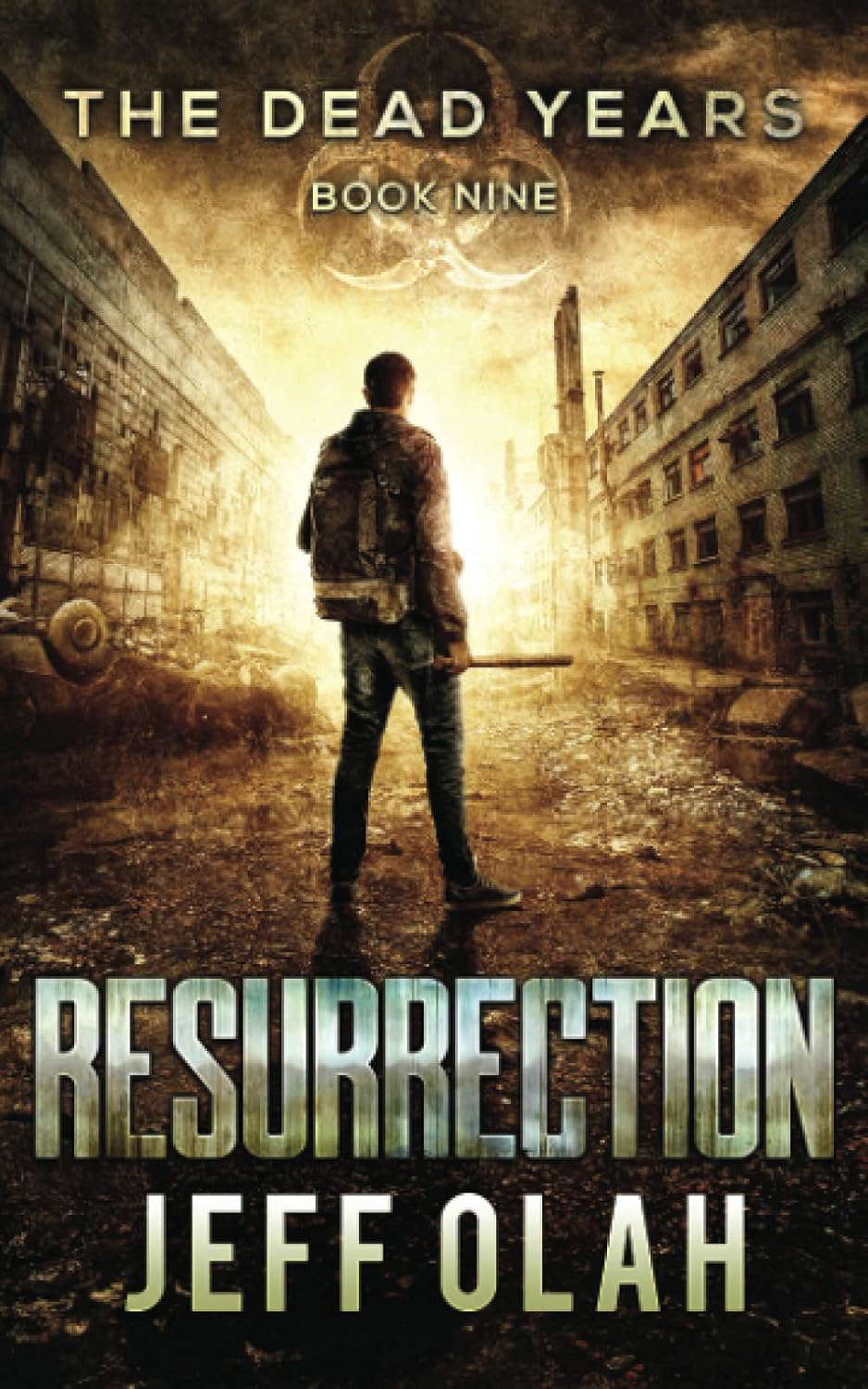The Dead Years - RESURRECTION - Book 9 (A Post-Apocalyptic Thriller) poster