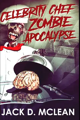 Celebrity Chef Zombie Apocalypse (Zomtastic) poster