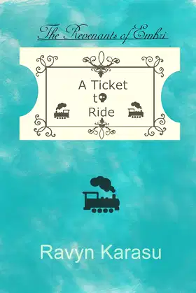 A Ticket to Ride (The Revenants of Embri - Revenant Tales Book 2) poster