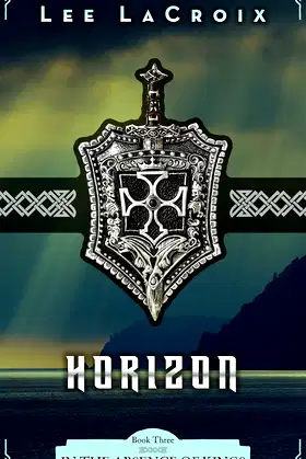 Horizon (In the Absence of Kings Book 3) poster