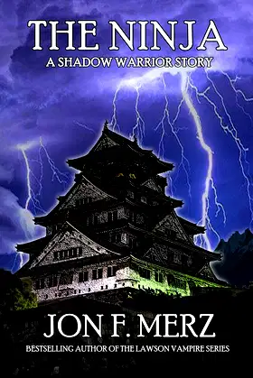 The Ninja: A Shadow Warrior Story (The Shadow Warrior Series Book 1) poster