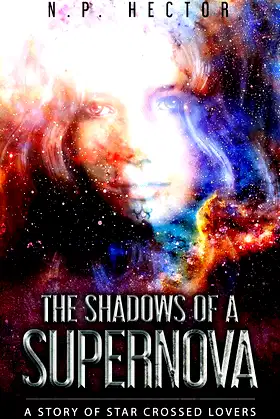 The Shadows of a Supernova: A Story of Star Crossed Lovers poster