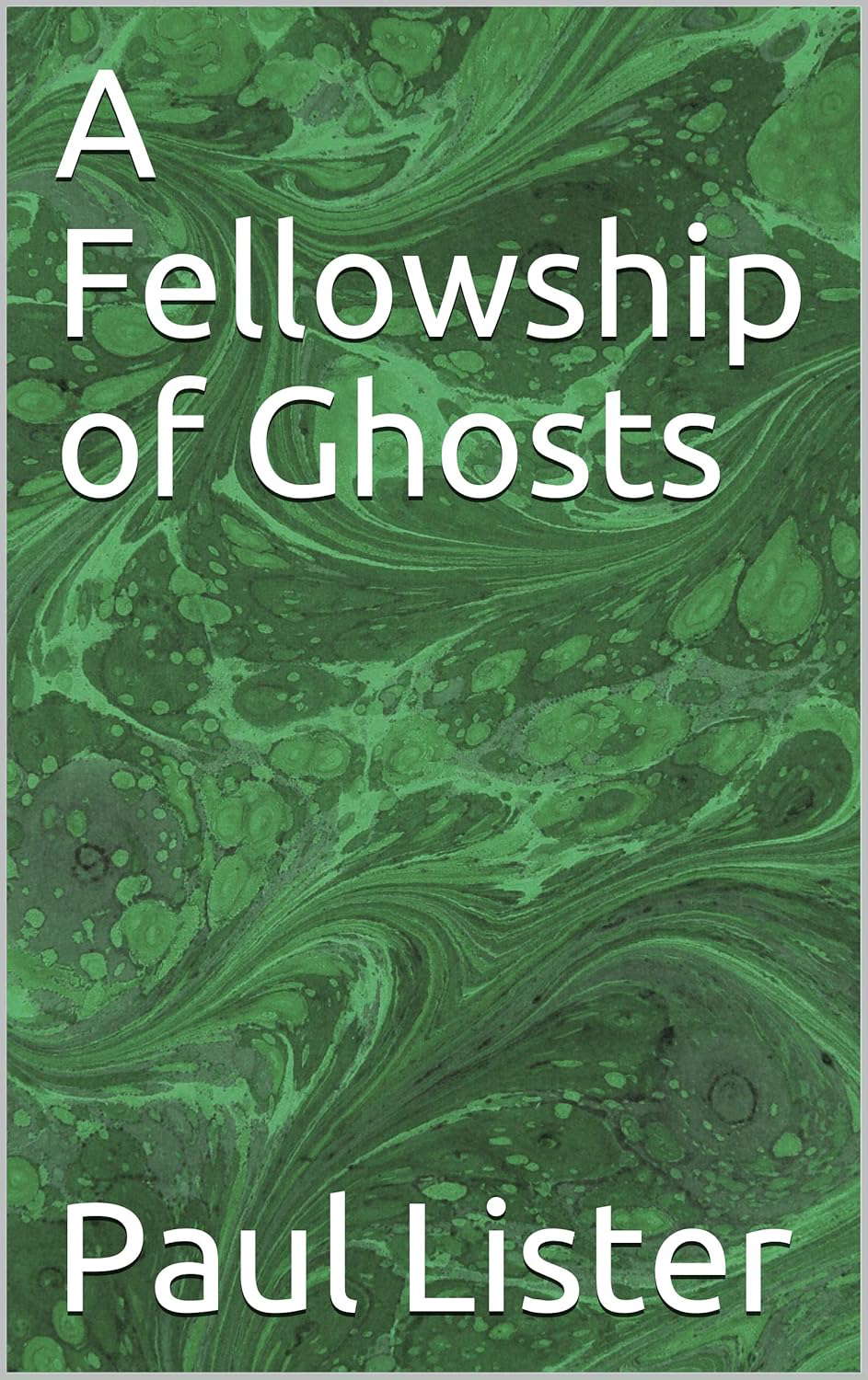 A Fellowship of Ghosts poster