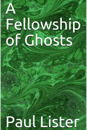 A Fellowship of Ghosts poster