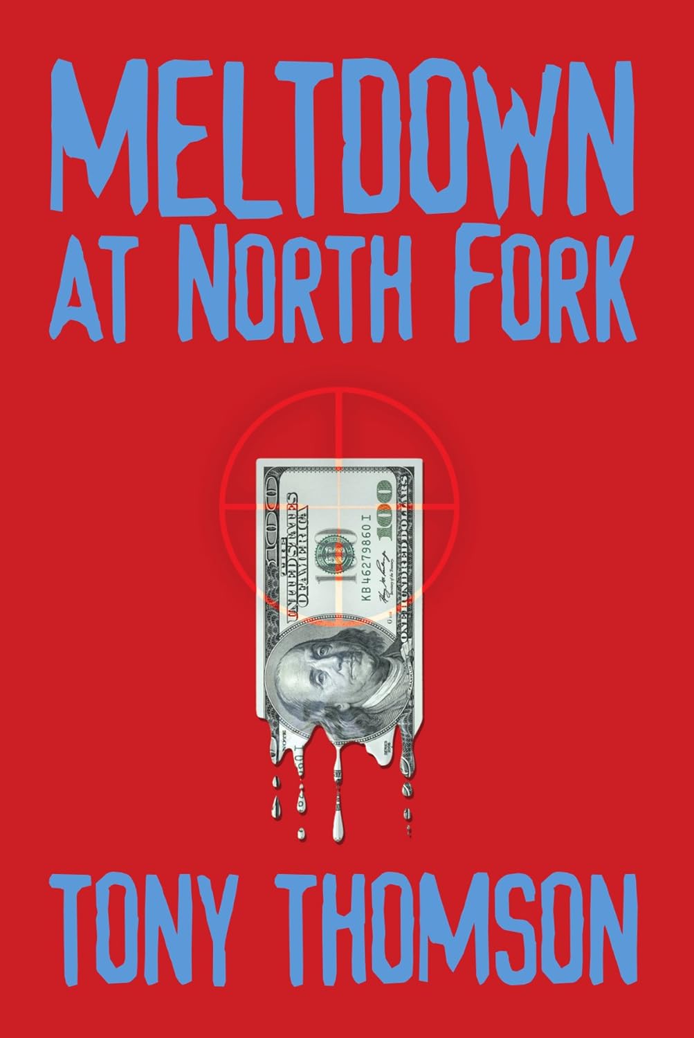 Meltdown at North Fork: A Novel poster