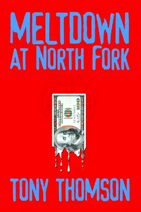 Meltdown at North Fork: A Novel poster