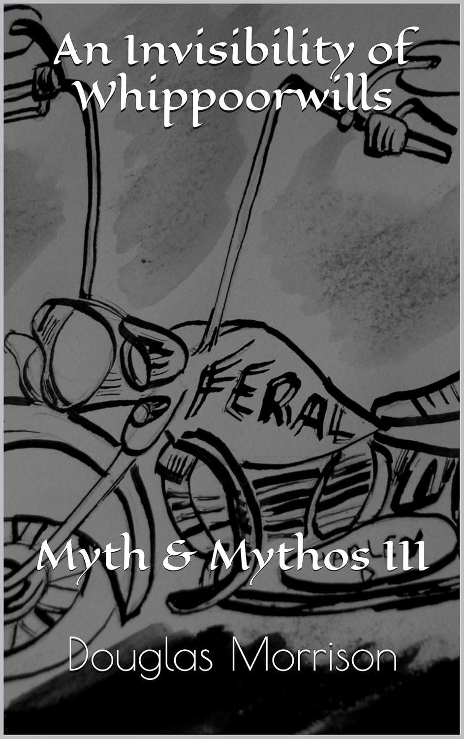 An Invisibility of Whippoorwills: Myth & Mythos III poster
