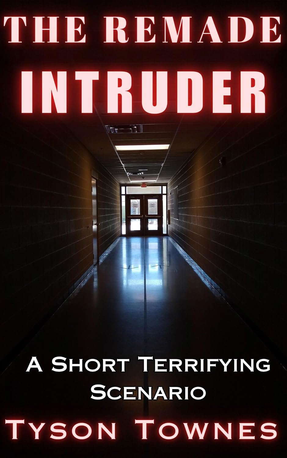 The Remade Intruder: A Short Terrifying Scenario poster