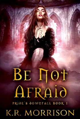 Be Not Afraid (Pride's Downfall) poster