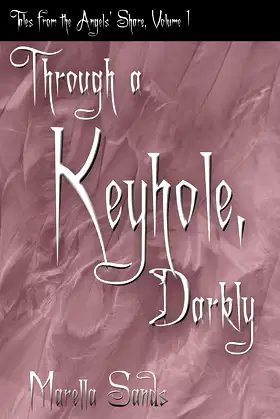 Through a Keyhole, Darkly (Tales from the Angels' Share Book 1) poster