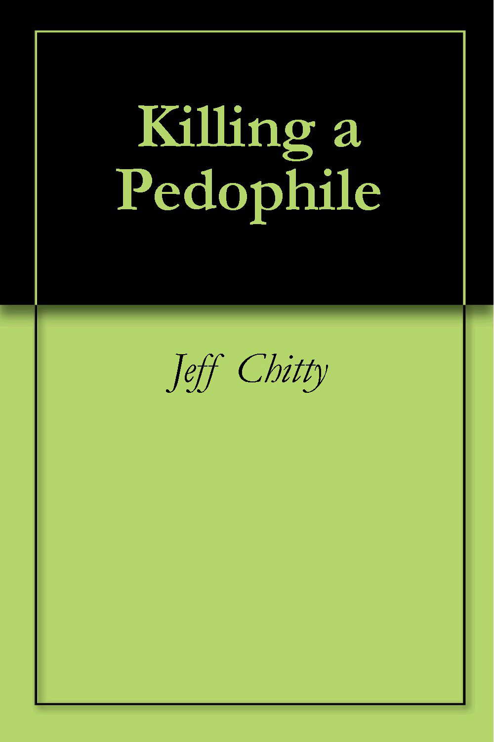 Killing a Pedophile poster