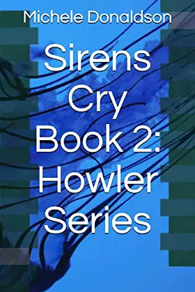 Sirens Cry Book 2: Howler Series poster