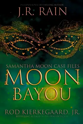 Moon Bayou: Samantha Moon Case Files, Book One poster