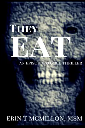 They Eat: An Episodic Zombie Thriller poster