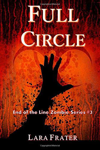 Full Circle: End of the Line Zombie Series #3 poster