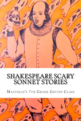 Shakespeare Scary Sonnet Stories: for little seventh grade students poster
