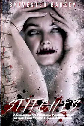 Stitches: A Collection Of Short Stories From Various Horror Anthologies poster