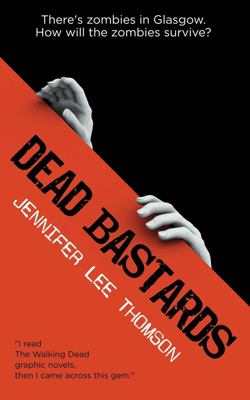 Dead Bastards: There's zombies in Glasgow: How will the zombies survive? poster