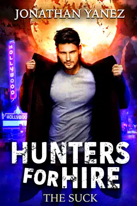 The Suck: A Supernatural Monster Hunt (Hunters for Hire) poster