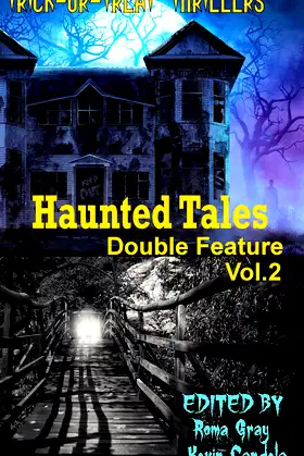 Haunted Tales Double Feature: Vol. 2 (Trick-or-Treat Thrillers Book 9) poster