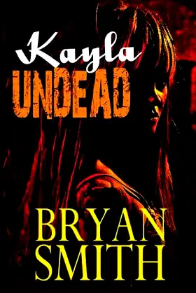 Kayla Undead (Kayla Monroe: Haunted World) poster