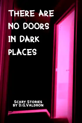 There Are No Doors in Dark Places (Hearts in Darkness, Horror Stories) poster