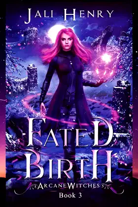 Fated Birth: A New Adult Urban Fantasy Series (Arcane Witches) poster