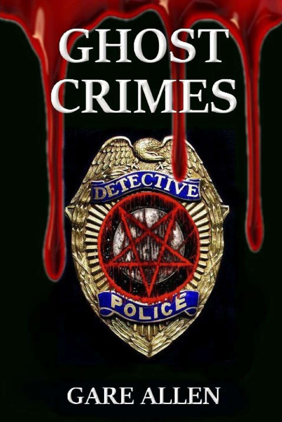 Ghost Crimes: Based on Actual Paranormal Cases (The Ghost Crimes Series™) poster