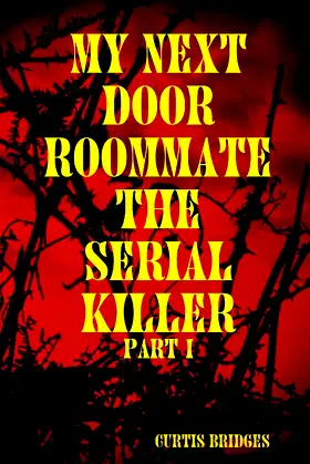 My Next Door Roommate The Serial Killer poster