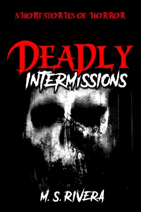 Deadly Intermissions: Short Stories of Horror poster