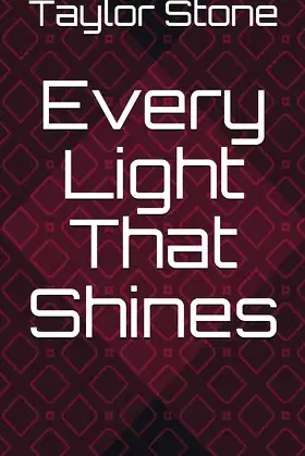 Every Light That Shines: a novel poster