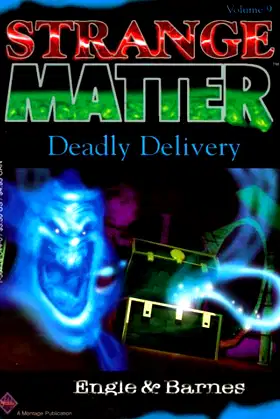 Deadly Delivery (Strange Matter, 9) poster
