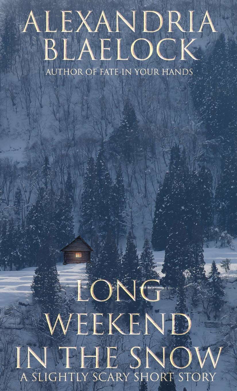 Long Weekend in the Snow: A Slightly Scary Short Story poster