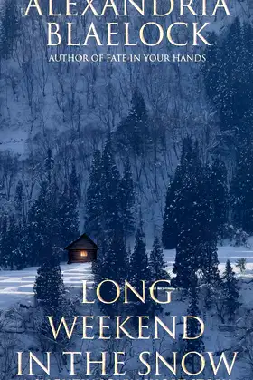 Long Weekend in the Snow: A Slightly Scary Short Story poster