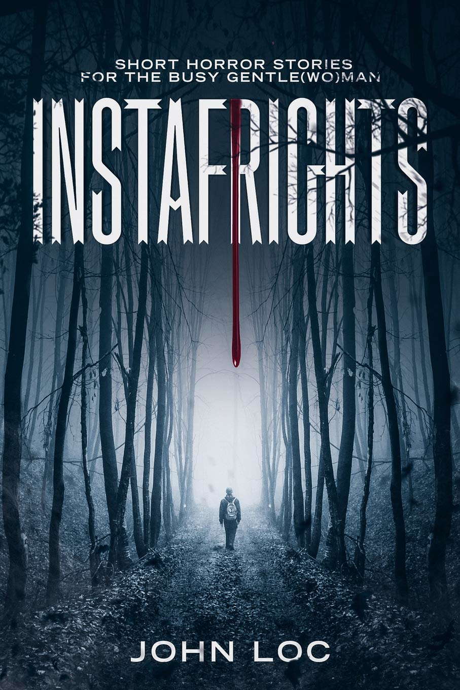 Instafrights: Short horror stories for the busy gentle(wo)man poster