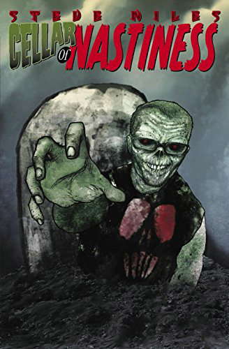 Steve Niles Cellar Of Nastiness poster